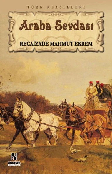 Araba Sevdası RECAİZADE MAHMUT EKREM