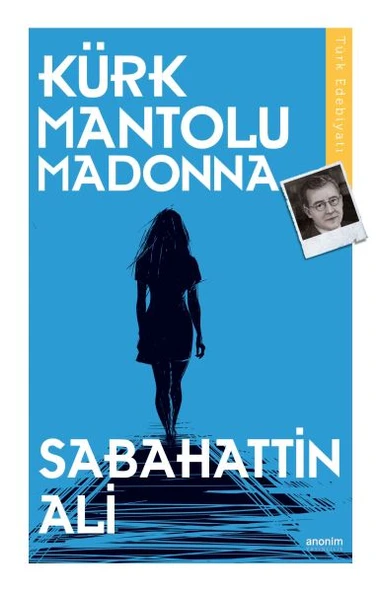 Kürk Mantolu Madonna SABAHATTİN ALİ