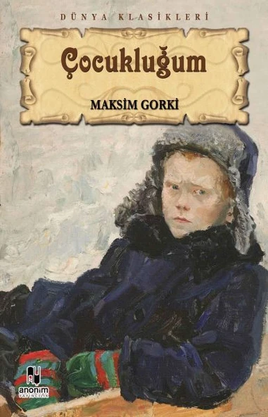 Çocukluğum MAKSİM GORKİ