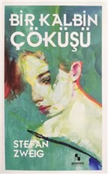 Bir Kalbin Çöküşü STEFAN ZWEİG