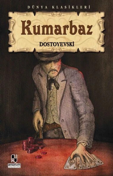 Kumarbaz FYODOR MİHAYLOVİÇ DOSTOYEVSKİ