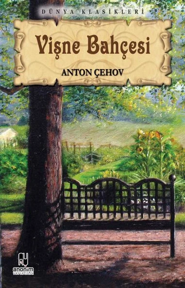 Vişne Bahçesi ANTON PAVLOVİÇ ÇEHOV