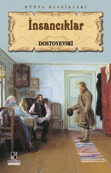 İnsancıklar FYODOR MİHAYLOVİÇ DOSTOYEVSKİ