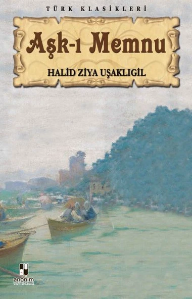 Aşk ı Memnu HALİD ZİYA UŞAKLIGİL