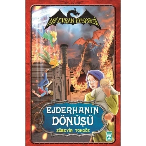 EJDERHANIN DÖNÜŞÜ. AHİ EVRAN EFSANESİ   TİMAŞ