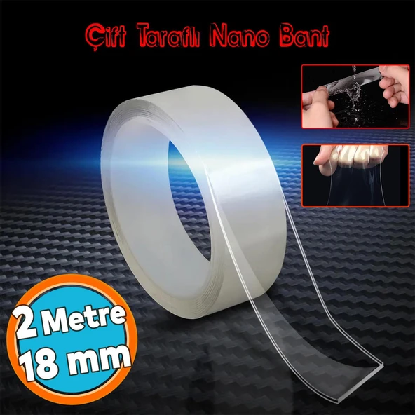 Çift Taraflı Nano Bant Suya Dayanıklı Yıkanabilir Güçlü Yapıştırma Bandı Şeffaf 18 mm x 2 Metre