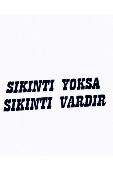 Sıkıntı Yoksa Sıkıntı Vardır Oto Sticker 15*5 Cm ürün görseli
