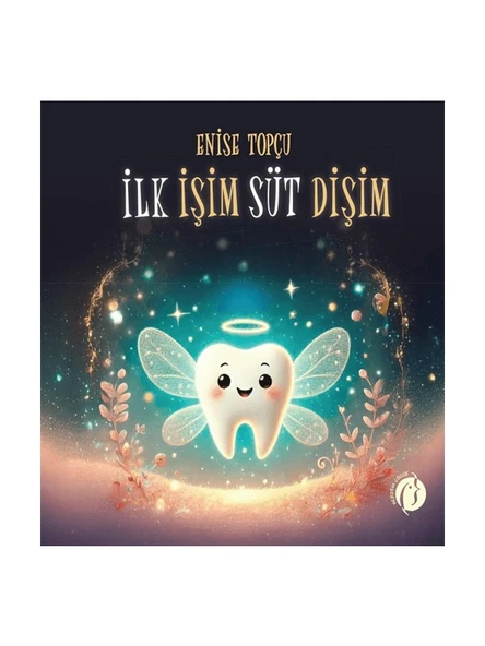 Ilk Işim Süt Dişim