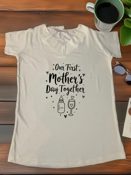 İlk Anneler Günü Tişörtü  Our First Mothers Day Together Baskılı Kadın Tişörtü