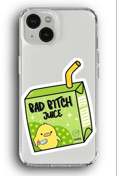 iPhone 15 Plus Uyumlu Baskılı Şeffaf Kılıf Kapak "Bad Bitch Juice Suyu"
