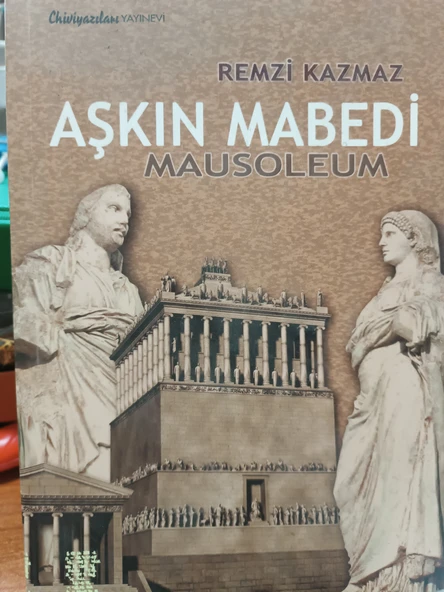 Aşkın Mabedi  Mausoleum   Remzi Kazmaz  CHİVİYAZILARI YAYINEVİ