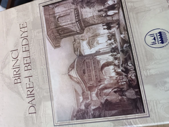 BİRİNCİ DAİRE - İ BELEDİYE ( İKİNCİ MEŞRUTİYET DEVRİNDE BİR OSMANLI BELEDİYESİ ) - 3