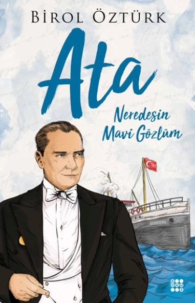 Ata Neredesin Mavi Gözlüm BİROL ÖZTÜRK