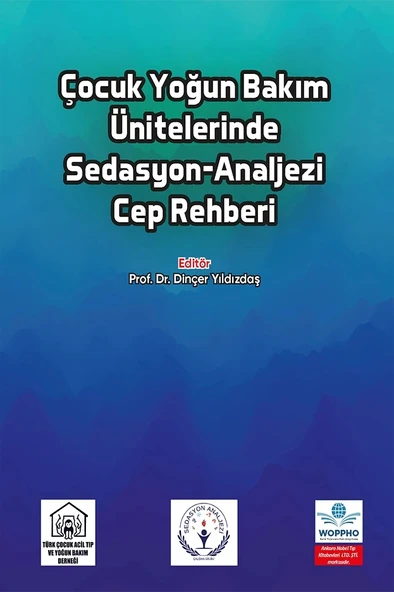 Çocuk Yoğun Bakım Ünitelerinde Sedasyon-Analjezi Cep Rehberi - Resim 2