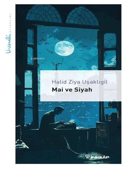 İnkılap - Mai Ve Siyah Halit Ziya Uşaklıgil
