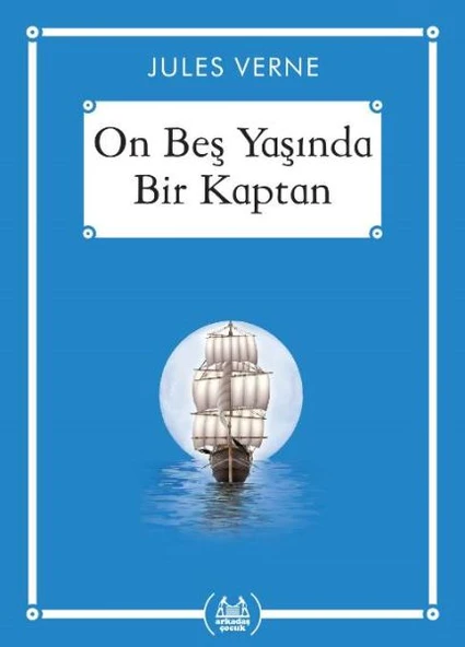 On Beş Yaşında Bir Kaptan - Gökkuşağı Cep Kitap Dizisi