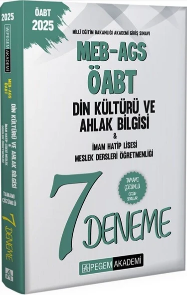 2025 MEB AGS ÖABT Din Kültürü Ve Ahlak Bilgisi İmam Hatip Lisesi Meslek Dersleri Öğretmenliği Tamamı Çözümlü 7 Deneme Pegem