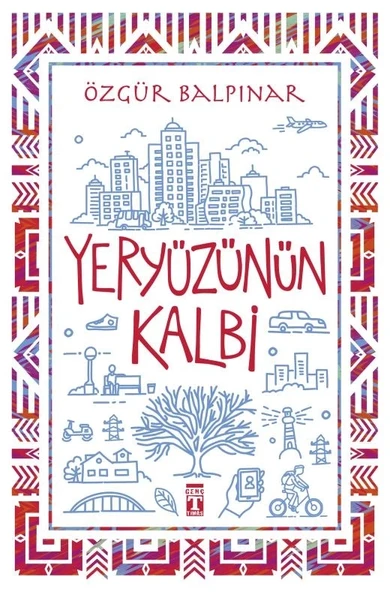 YERYÜZÜNÜN KALBİ  ÖZGÜR BALPINAR  TİMAŞ