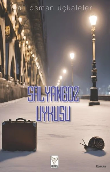 Salyangoz Uykusu ALİ OSMAN ÜÇKALELER