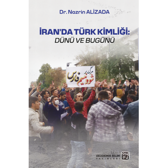 İran'da Türk Kimliği: Dünü ve Bugünü - Dr. Nazrin Alizada