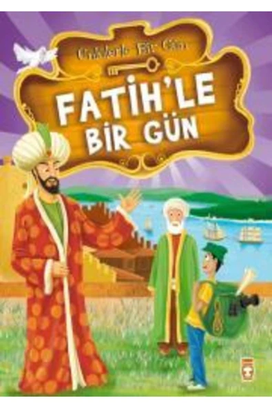 FATİHLE BİR GÜN   MUSTAFA ORAKÇI  TİMAŞ  ÇOCUK