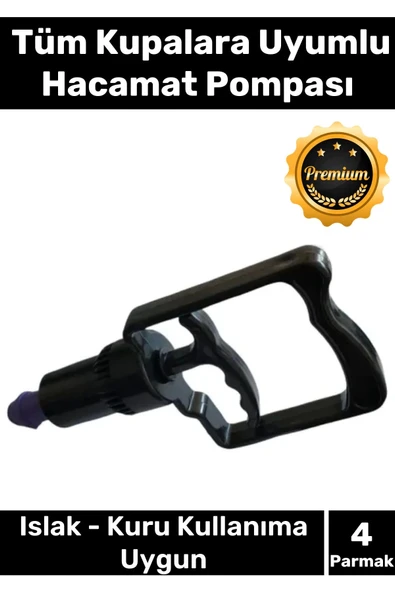 Premium Seri Tüm Kupalara Uyumlu 4 Parmak Islak Kuru Kullanıma Uygun Dayanıklı Hacamat Pompası