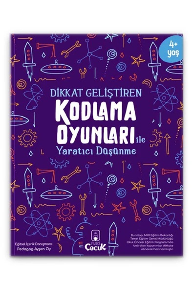 4+ Yaş "Kodlama Oyunları - Yaratıcı Düşünme" Okul Öncesi Eğlenceli Çocuk Etkinlik Kitabı