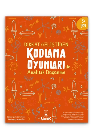 5+ Yaş "Kodlama Oyunları - Analitik Düşünme" Okul Öncesi Eğlenceli Çocuk Etkinlik Kitabı