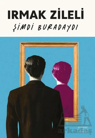 Şimdi Buradaydı - Irmak Zileli