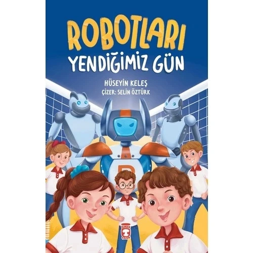 ROBOTLARI YEDİĞİMİZ GÜN  TİMAŞ ÇOCUK