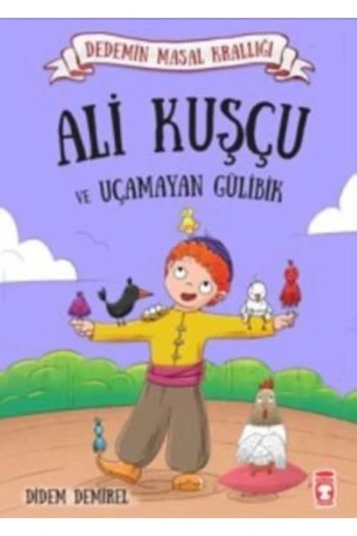 ALİ KUŞÇU VE UÇAMAYAN GÜLİBİK TİMAŞ