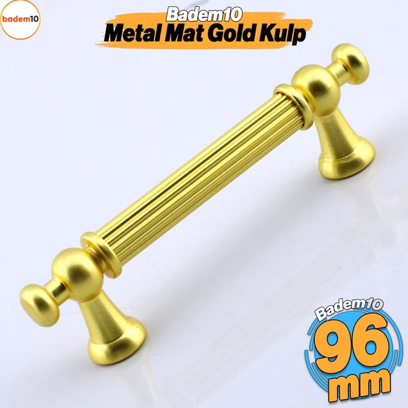 Selçuklu Kulp 96 mm 9.6 cm Mat Gold Altın Mobilya Mutfak Çekmece Dolap Dolabı Kulbu Kulpu Kulpları