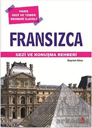 Fransızca Gezi ve Konuşma Rehberi - Bayram Köse