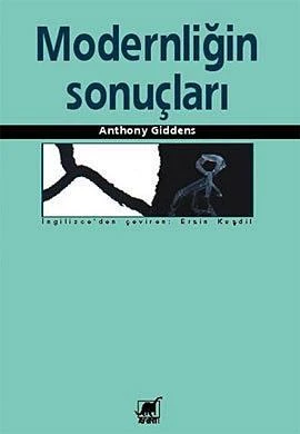 Modernliğin Sonuçları - Anthony Giddens - 1