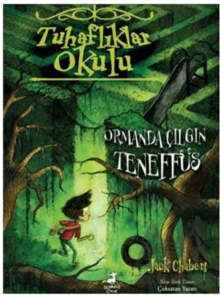 Tuhaflıklar Okulu - 3 Ormanda Çılgın Teneffüs - Jack Chabert