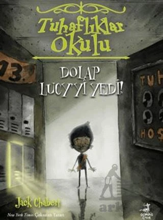 Tuhaflıklar Okulu 2 - Dolap Lucy'yi Yedi! - Jack Chabert