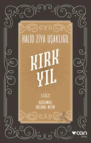 Kırk Yıl: I. Cilt - Halid Ziya Uşaklıgil