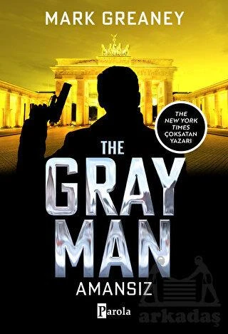 The Gray Man - Amansız - Mark Greaney - 1