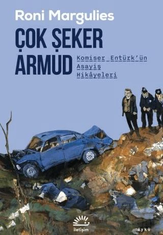 Çok Şeker Armud/ Komiser Entürk'ün Asayiş Hikâyeleri - Roni Margulies
