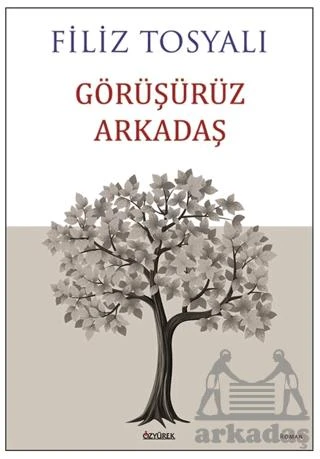 Görüşürüz Arkadaş - Filiz Tosyalı