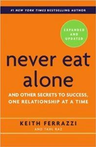 Never Eat Alone, Expanded And Updated - Tahl Raz Keith Ferrazzi