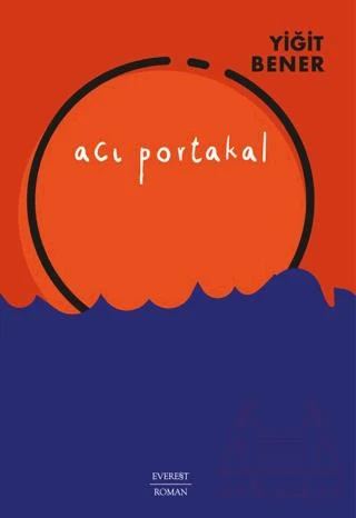 Acı Portakal - Yiğit Bener