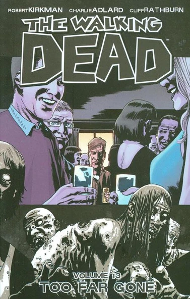 The Walking Dead 13: Too Far Gone - Robert Kirkman - 2
