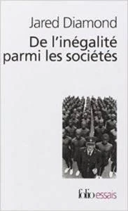 De L'inegalite Parmi Les Societes - Jared Diamond