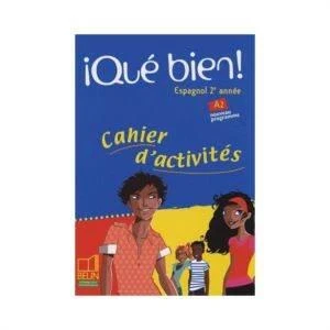 Que bien! Cahier d'activites - Reynald Montaigu, Elisabeth Mazoyer, Jean-Patrick Mazoyer
