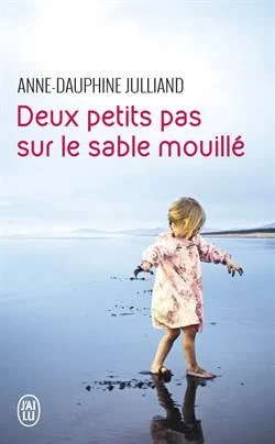 Deux petits pas sur le sable moulle - Anne-Dauphine Julliand