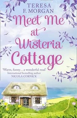 Meet Me At Visteria Cottage - Teresa Morgan