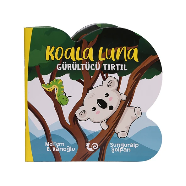 Çikolata Yayınları Koala Luna Gürültücü Tırtıl Bebek Masal Kitabı Meltem Erinçmen Kanoğlu