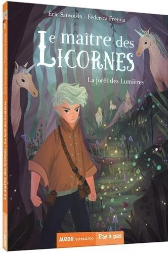 Le Maitre Des Licornes 1: La Foret Des Lumieres - Eric Sanvoisin - 2