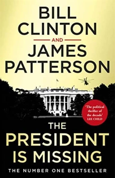 The President is Missing - James Patterson  President Bill Clinton